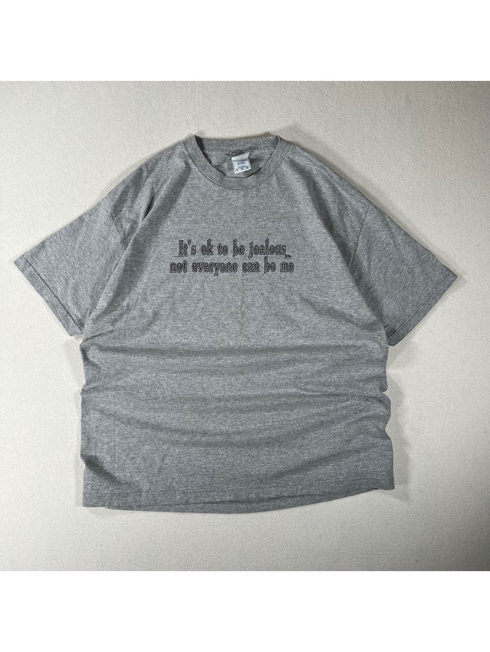 Vintage “It’s Ok To Be Jealous Not Everyone Can Be Me” tee